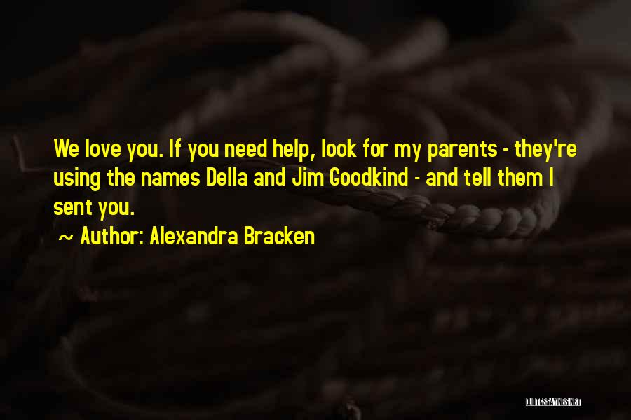If You Need My Help Quotes By Alexandra Bracken
