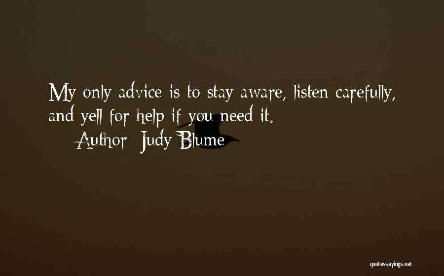 If You Need My Help Quotes By Judy Blume