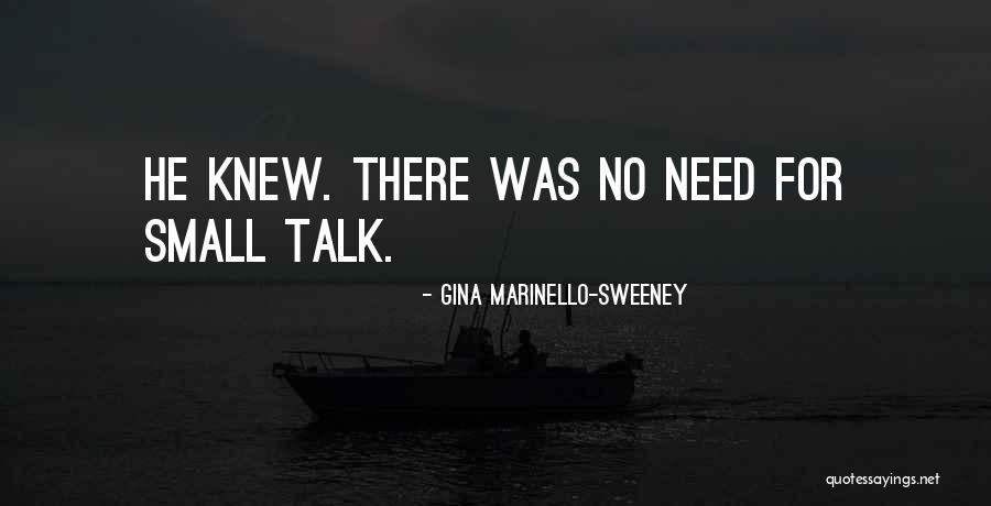 If You Need Someone To Talk To Quotes By Gina Marinello-Sweeney