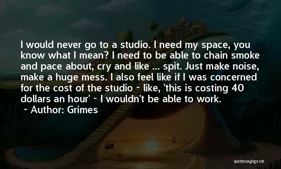 If You Need Space Quotes By Grimes