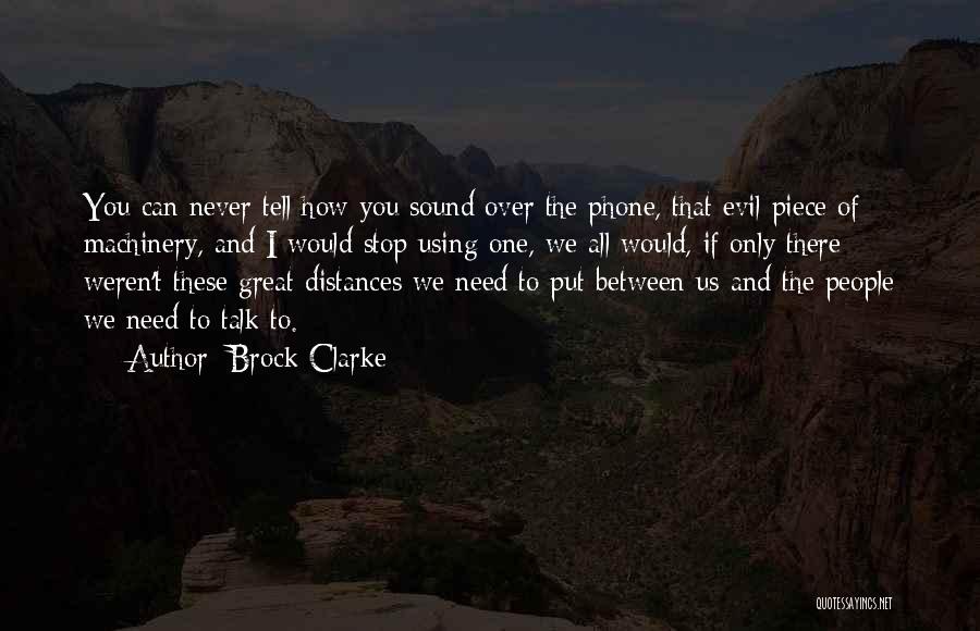 If You Need To Talk Quotes By Brock Clarke