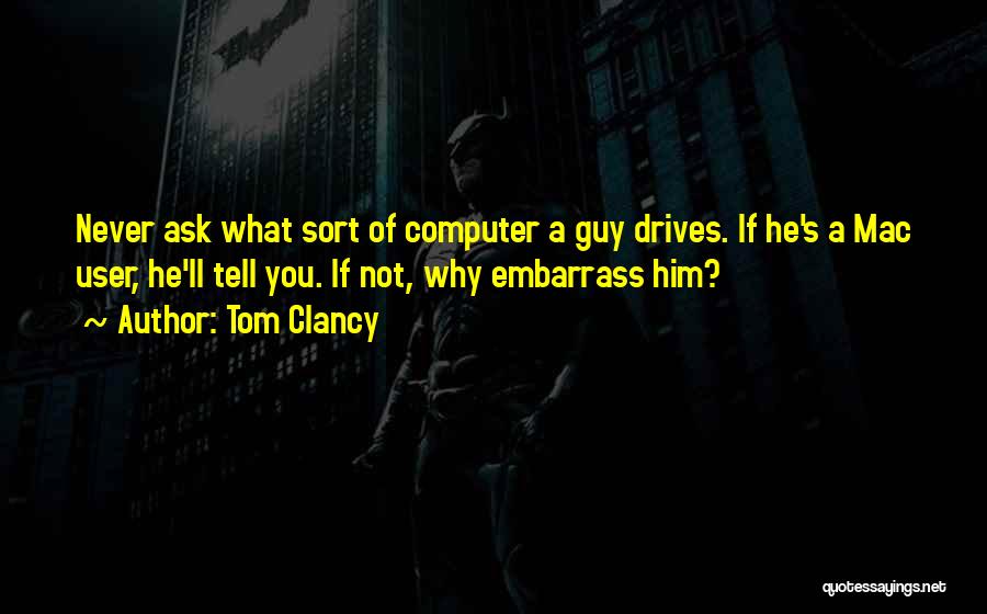 If You Never Ask Quotes By Tom Clancy