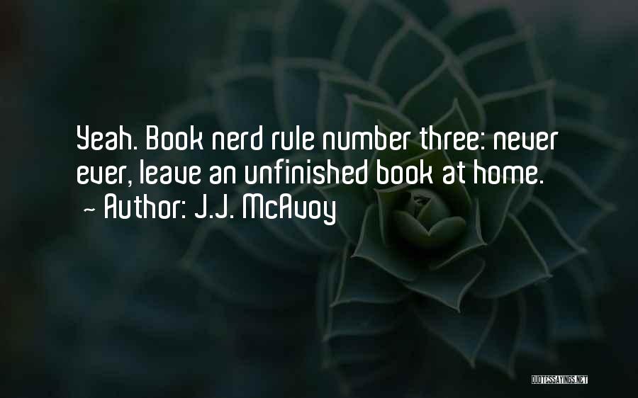 If You Never Leave Home Quotes By J.J. McAvoy