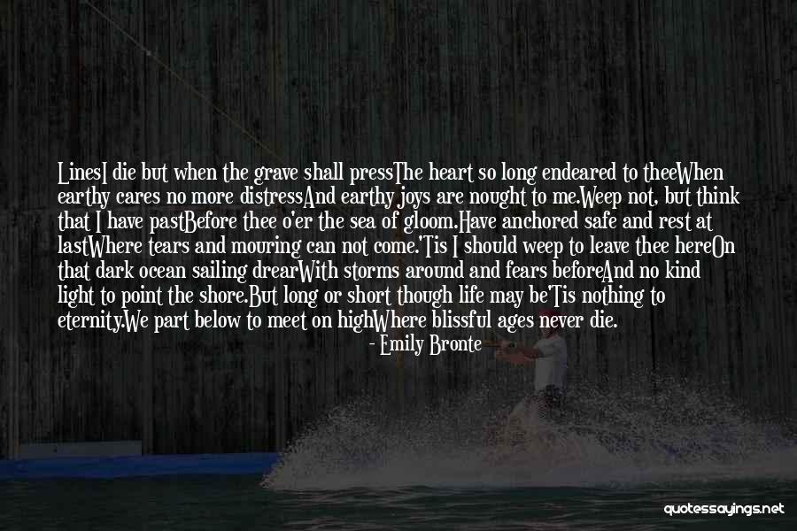 If You Never Leave The Shore Quotes By Emily Bronte If You Never Leave The Shore Quotes By Emily Bronte