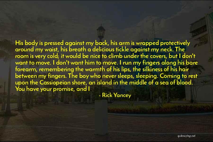 If You Never Leave The Shore Quotes By Rick Yancey If You Never Leave The Shore Quotes By Rick Yancey