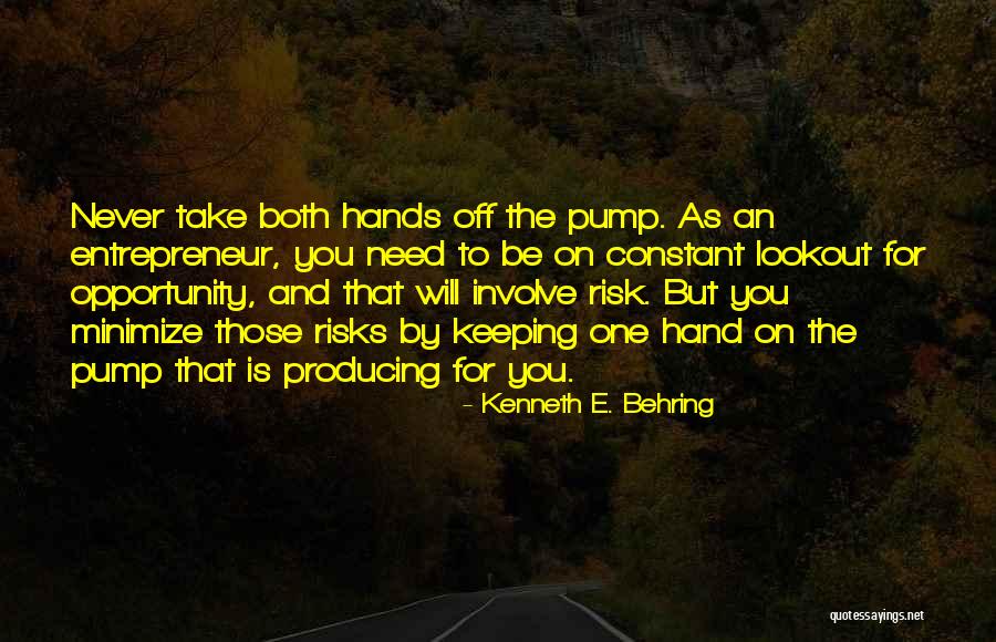 If You Never Take Risks Quotes By Kenneth E. Behring If You Never Take Risks Quotes By Kenneth E. Behring