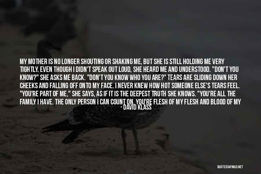 If You Only Knew How I Feel Quotes By David Klass If You Only Knew How I Feel Quotes By David Klass