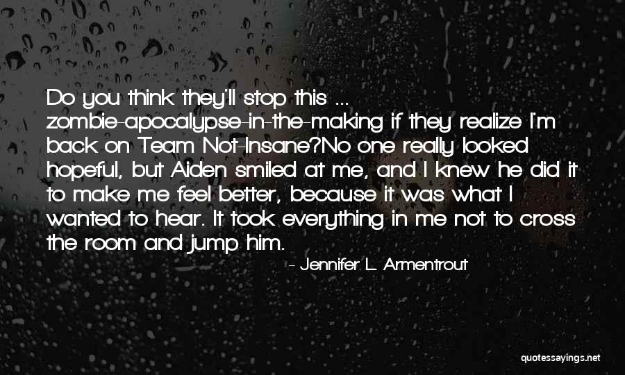 If You Only Knew How I Feel Quotes By Jennifer L. Armentrout If You Only Knew How I Feel Quotes By Jennifer L. Armentrout