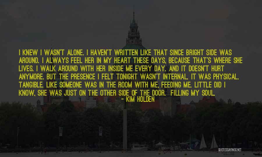 If You Only Knew How I Feel Quotes By Kim Holden If You Only Knew How I Feel Quotes By Kim Holden