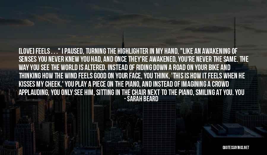 If You Only Knew How I Feel Quotes By Sarah Beard If You Only Knew How I Feel Quotes By Sarah Beard