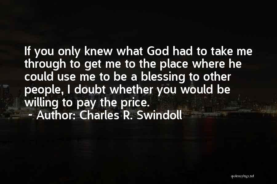 If You Only Knew Quotes By Charles R. Swindoll