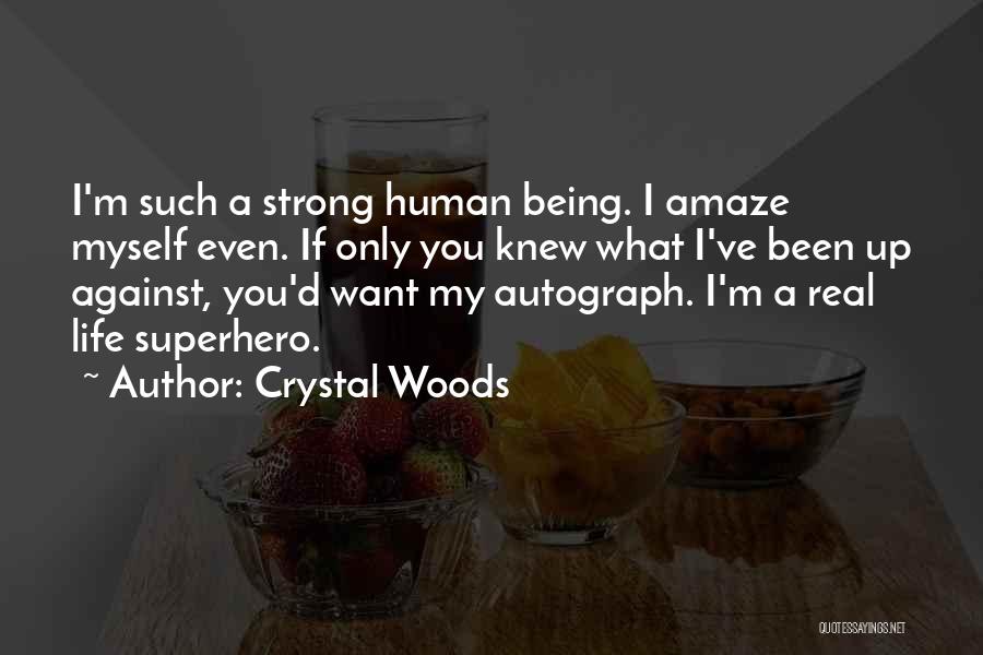 If You Only Knew Quotes By Crystal Woods