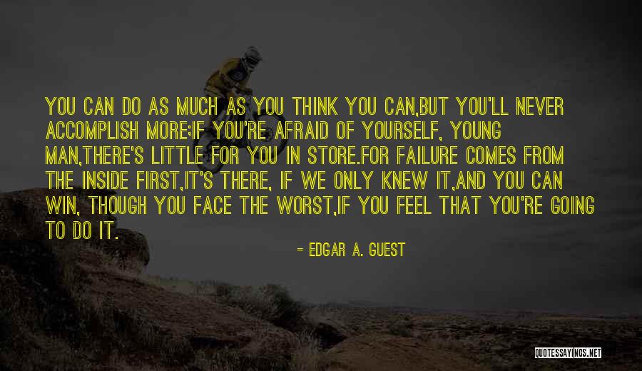 If You Only Knew Quotes By Edgar A. Guest