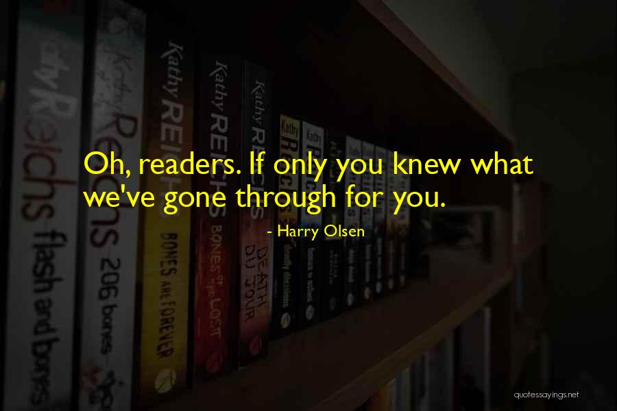 If You Only Knew Quotes By Harry Olsen