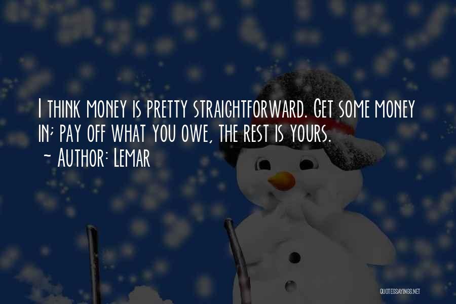 If You Owe Money Quotes By Lemar