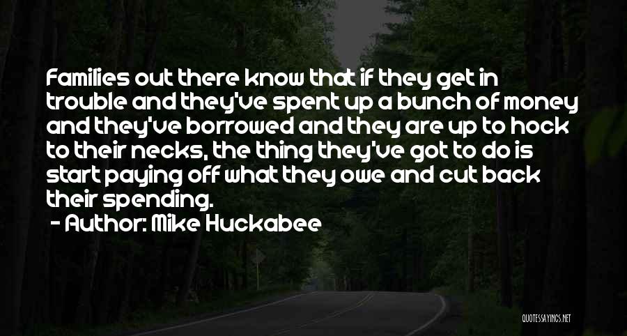 If You Owe Money Quotes By Mike Huckabee