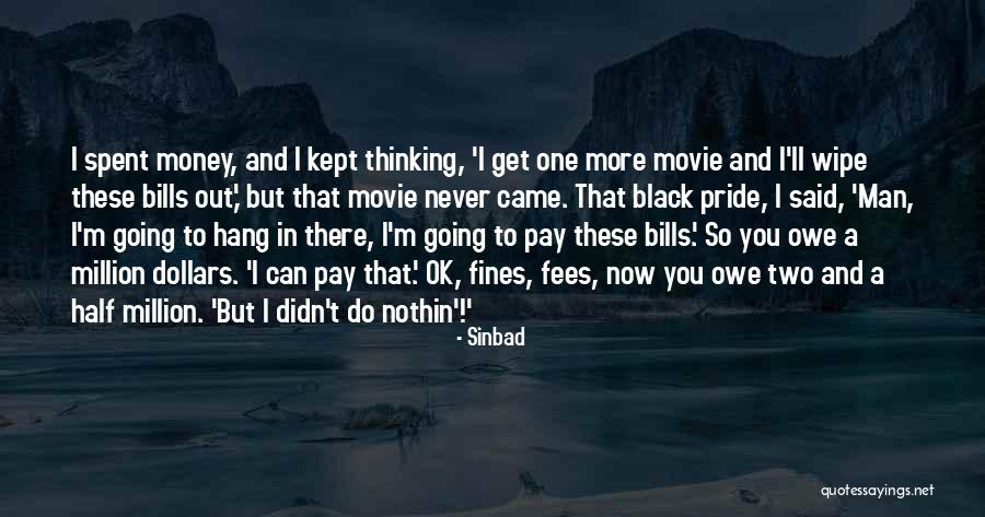 If You Owe Money Quotes By Sinbad