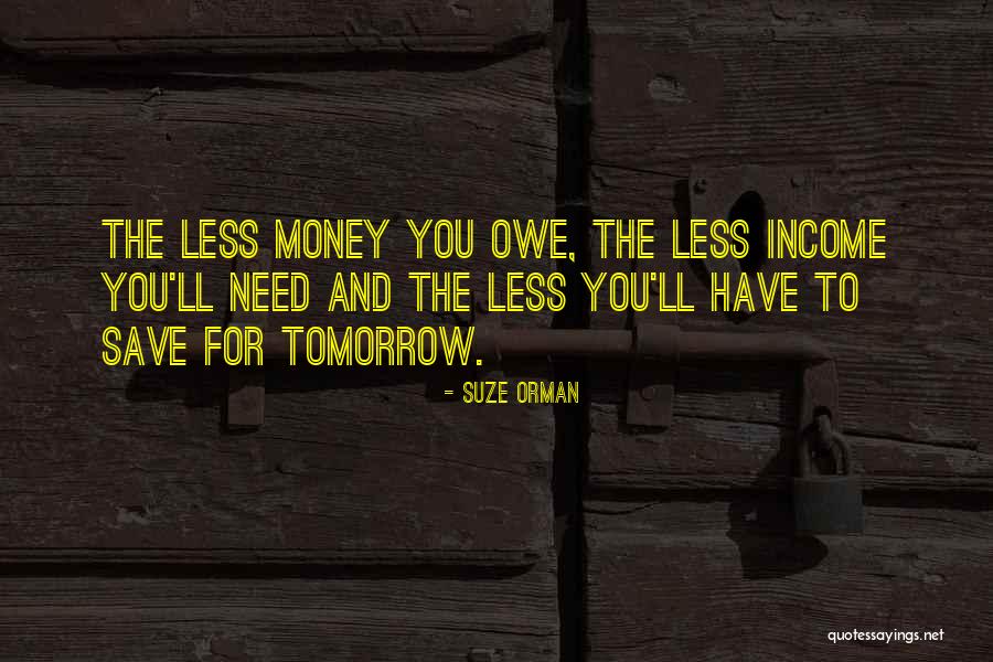 If You Owe Money Quotes By Suze Orman