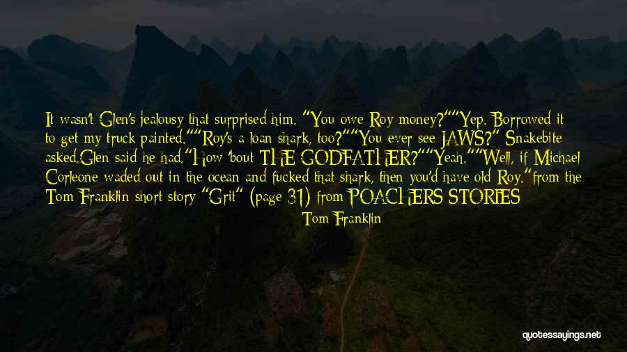 If You Owe Money Quotes By Tom Franklin