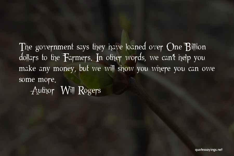 If You Owe Money Quotes By Will Rogers