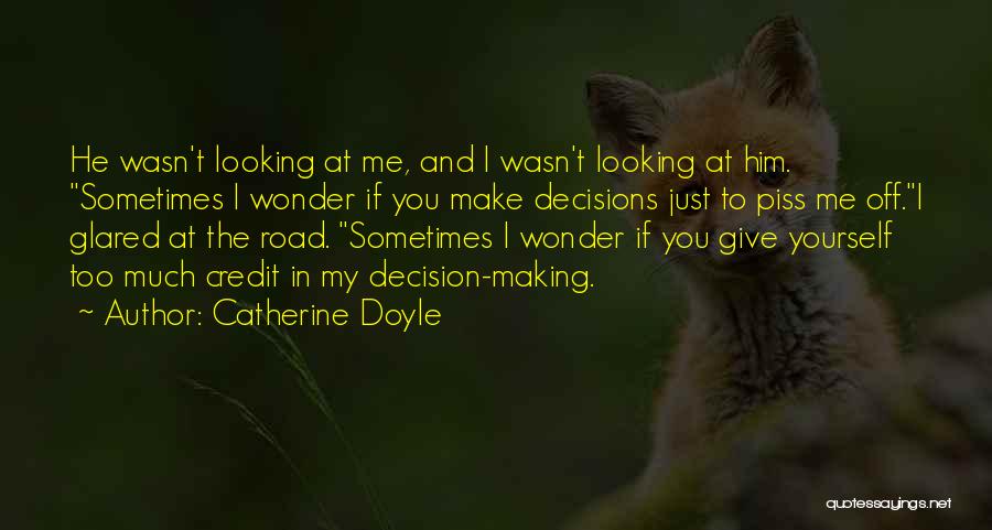 If You Piss Me Off Quotes By Catherine Doyle