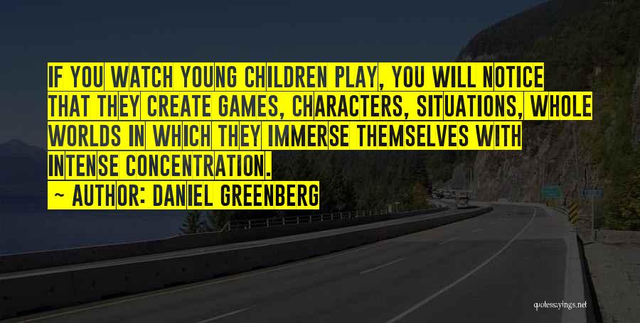 If You Play Games Quotes By Daniel Greenberg