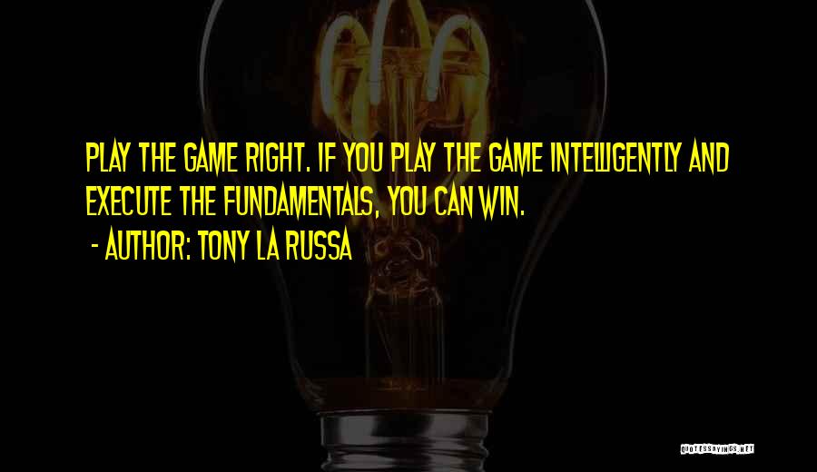 If You Play Games Quotes By Tony La Russa