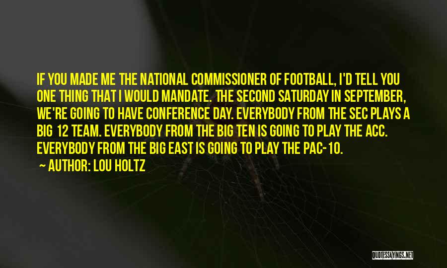 If You Play Me Quotes By Lou Holtz