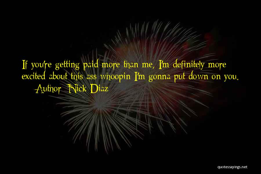 If You Put Me Down Quotes By Nick Diaz
