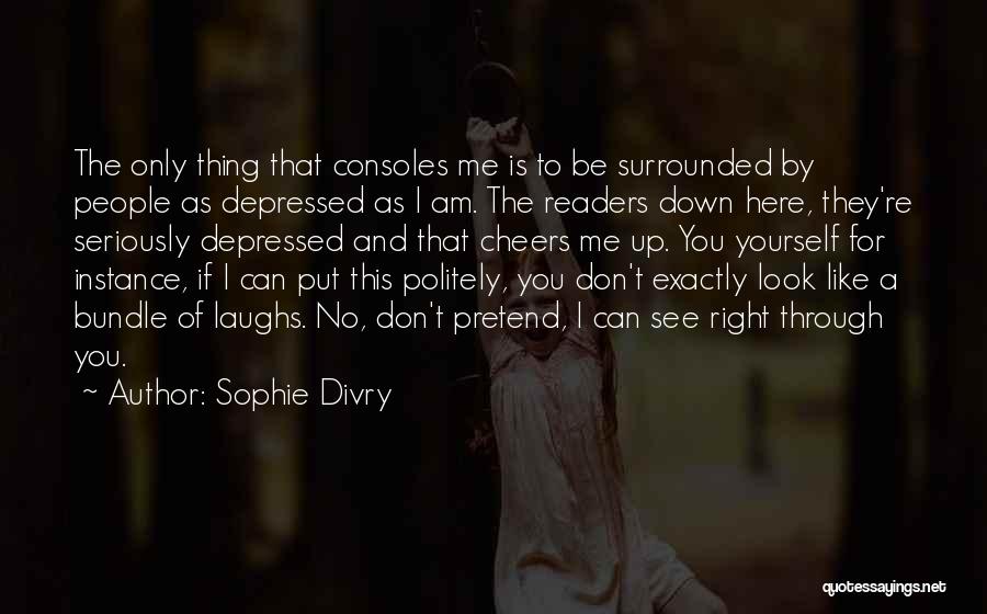 If You Put Me Down Quotes By Sophie Divry