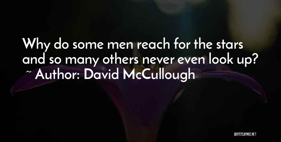 If You Reach For The Stars Quotes By David McCullough