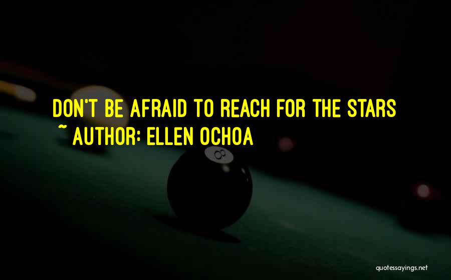 If You Reach For The Stars Quotes By Ellen Ochoa