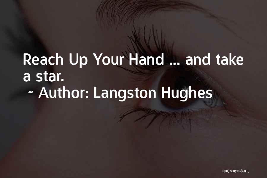 If You Reach For The Stars Quotes By Langston Hughes