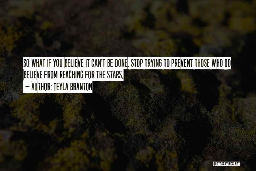 If You Reach For The Stars Quotes By Teyla Branton