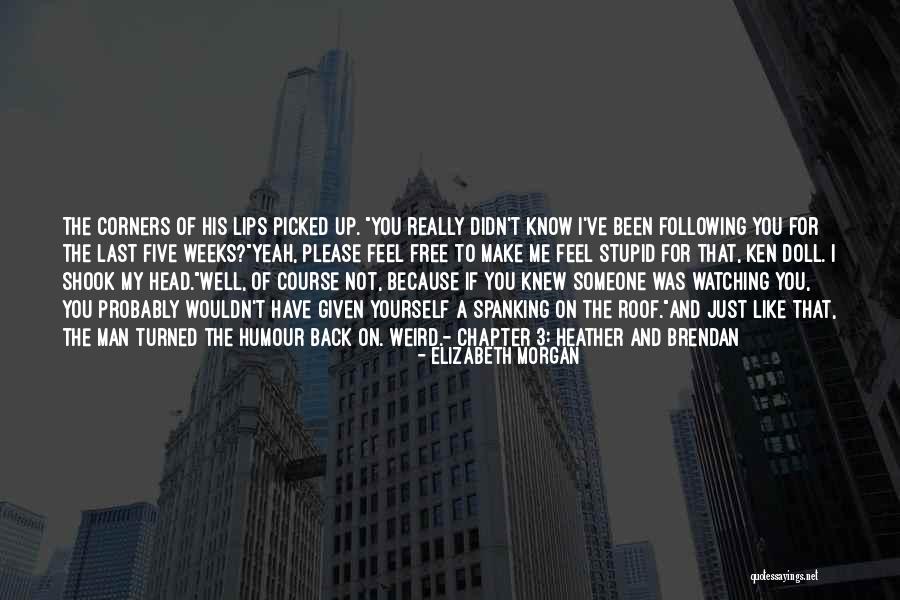 If You Really Knew Me Quotes By Elizabeth Morgan If You Really Knew Me Quotes By Elizabeth Morgan