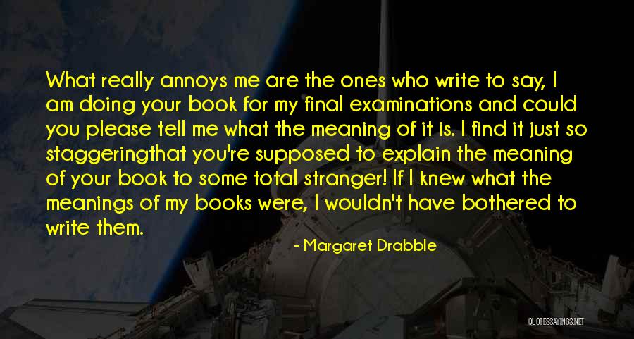 If You Really Knew Me Quotes By Margaret Drabble