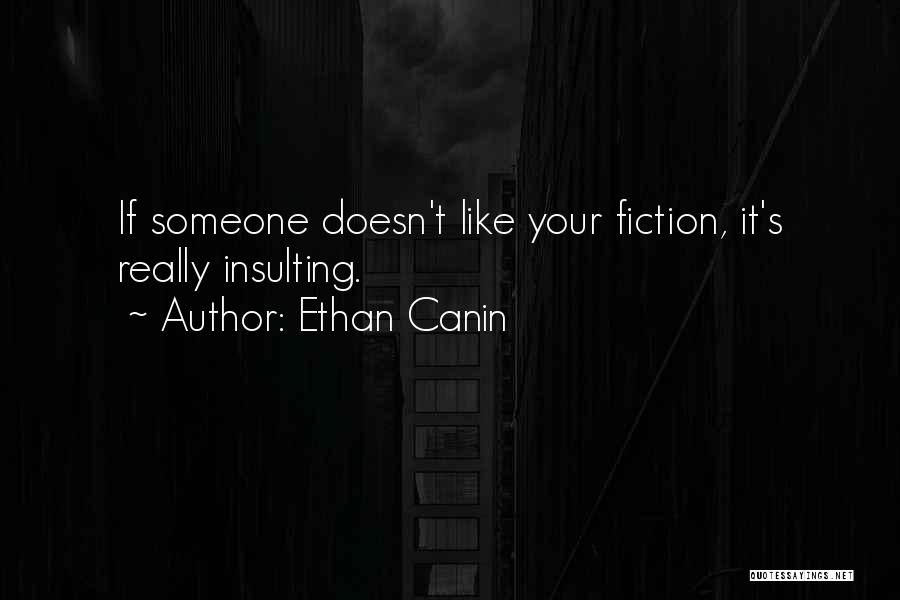 If You Really Like Someone Quotes By Ethan Canin