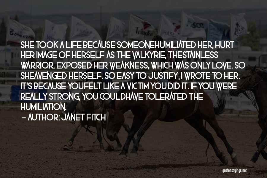 If You Really Like Someone Quotes By Janet Fitch