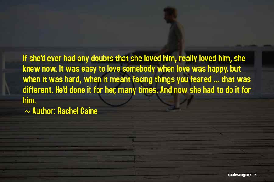If You Really Love Her Quotes By Rachel Caine If You Really Love Her Quotes By Rachel Caine