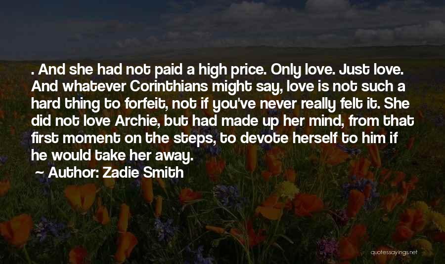If You Really Love Her Quotes By Zadie Smith If You Really Love Her Quotes By Zadie Smith