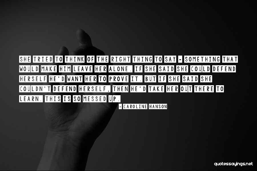 If You Really Love Me Prove It Quotes By Caroline Hanson If You Really Love Me Prove It Quotes By Caroline Hanson