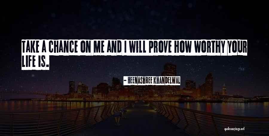 If You Really Love Me Prove It Quotes By Heenashree Khandelwal If You Really Love Me Prove It Quotes By Heenashree Khandelwal