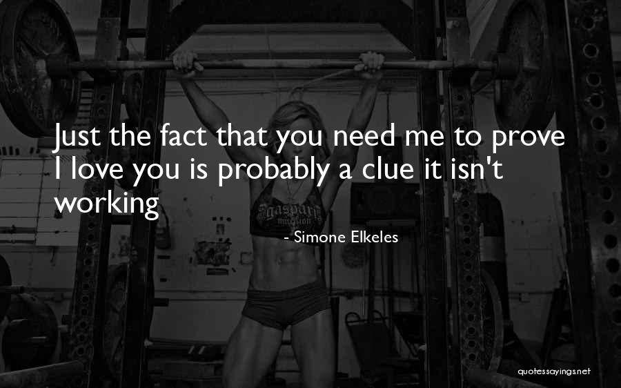 If You Really Love Me Prove It Quotes By Simone Elkeles If You Really Love Me Prove It Quotes By Simone Elkeles