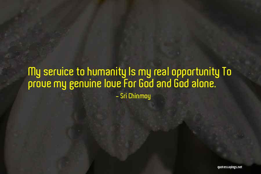 If You Really Love Me Prove It Quotes By Sri Chinmoy If You Really Love Me Prove It Quotes By Sri Chinmoy