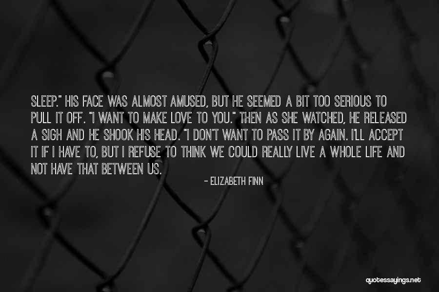 If You Really Love Quotes By Elizabeth Finn If You Really Love Quotes By Elizabeth Finn