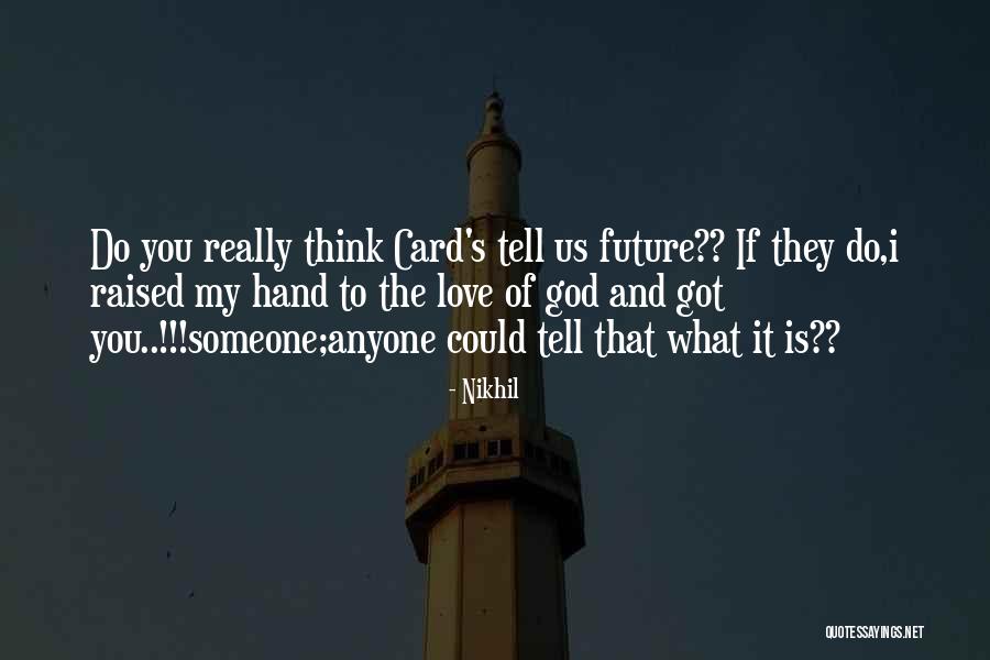 If You Really Love Quotes By Nikhil If You Really Love Quotes By Nikhil