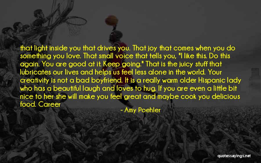 If You Really Love Something Quotes By Amy Poehler If You Really Love Something Quotes By Amy Poehler