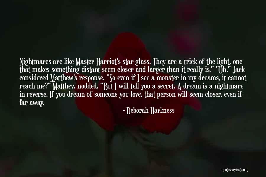 If You Really Love Something Quotes By Deborah Harkness