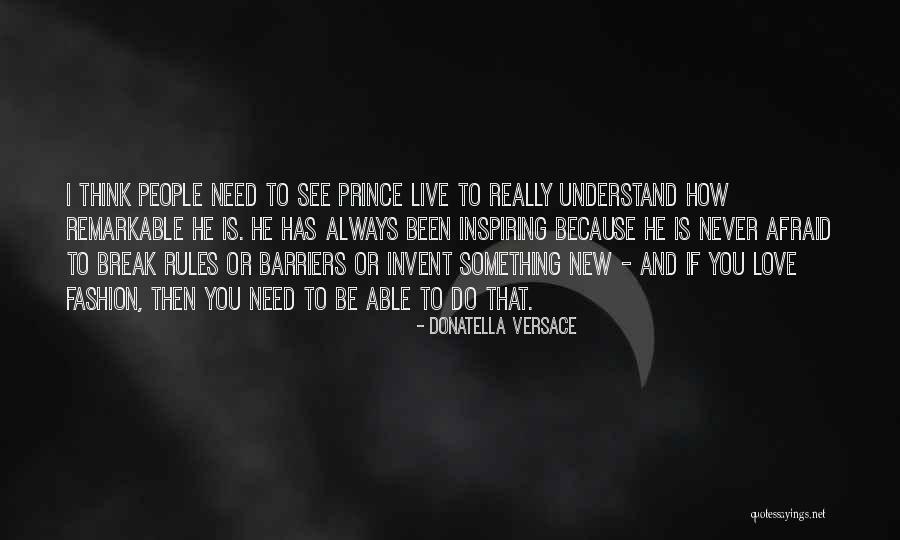 If You Really Love Something Quotes By Donatella Versace