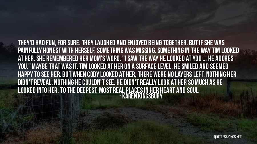 If You Really Love Something Quotes By Karen Kingsbury If You Really Love Something Quotes By Karen Kingsbury